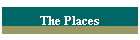The Places