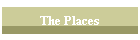 The Places